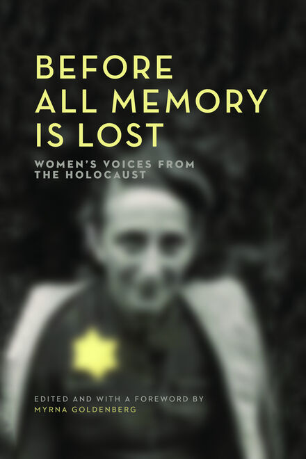 Before All Memory Is Lost  : women's voices from the Holocaust /